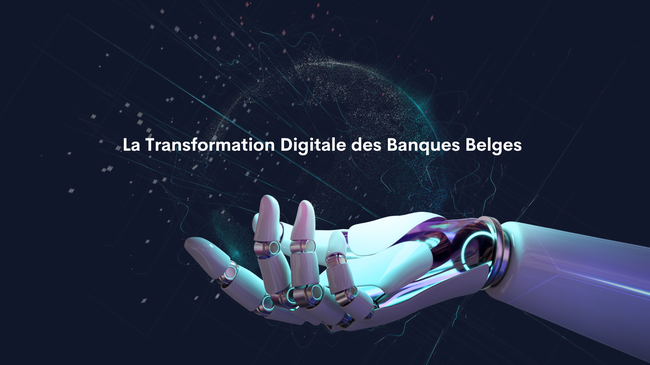 La Révolution Numérique des Banques Belges: Adaptation et Innovation dans le Secteur Financier